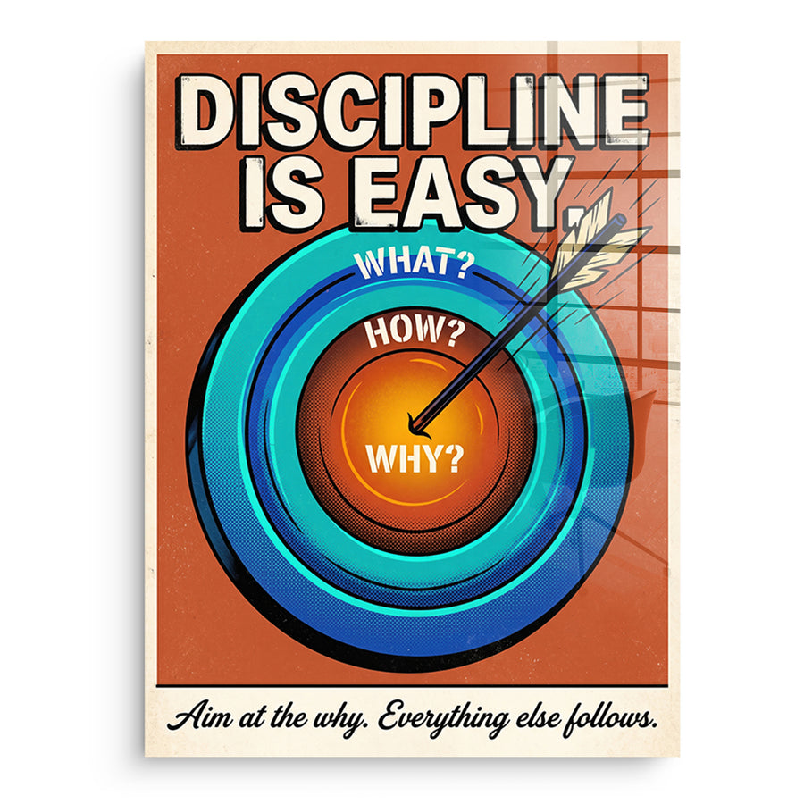 Discipline Is Easy - Acrylglas – Vorderseite
