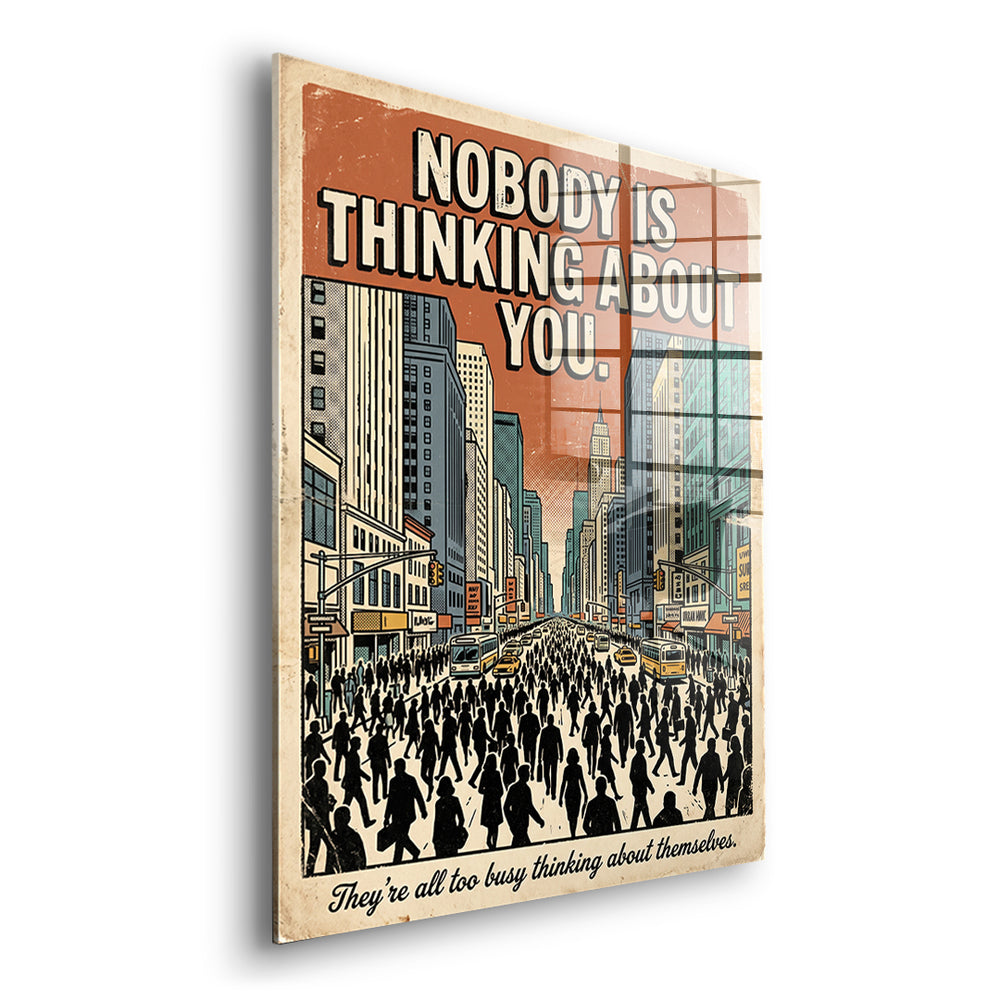 Seitenansicht des Acrylglasbilds Nobody Is Thinking About You ohne Rahmen