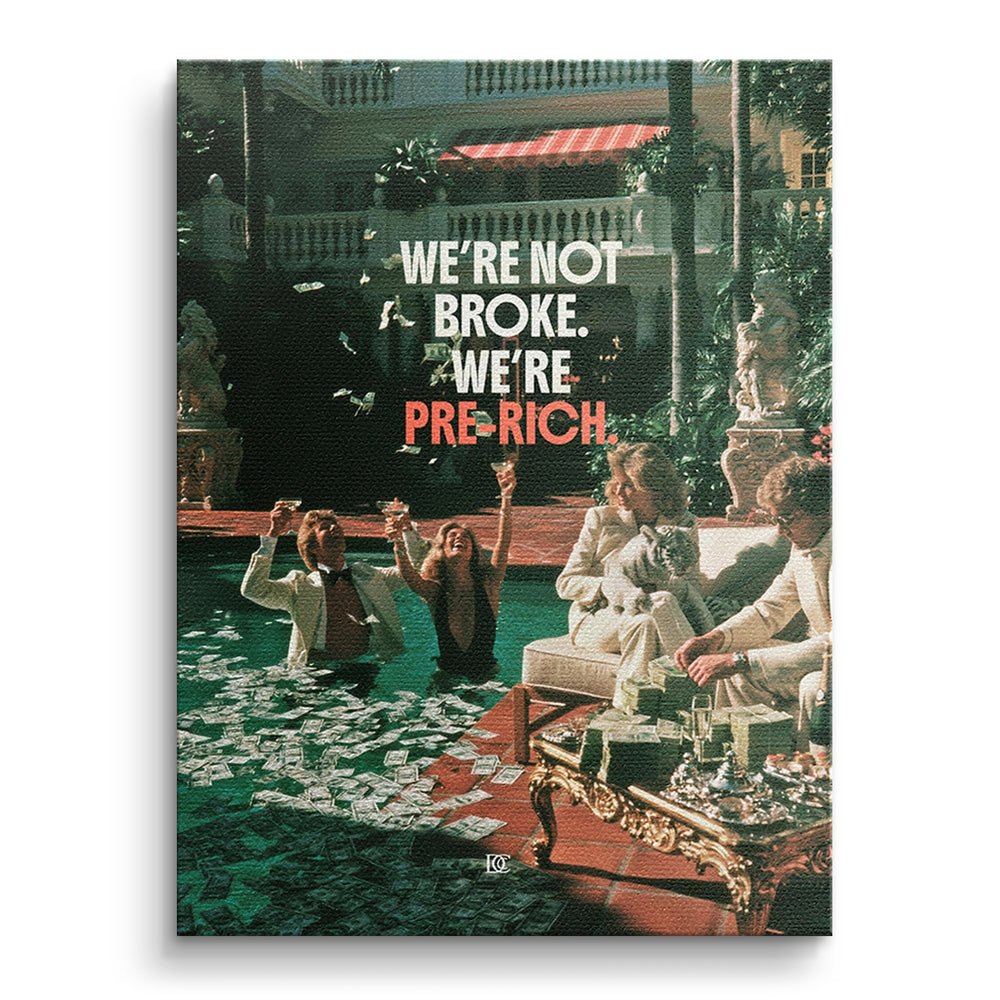 DOTCOMCANVAS Leinwandbild Not Broke Pre-Rich ohne Rahmen