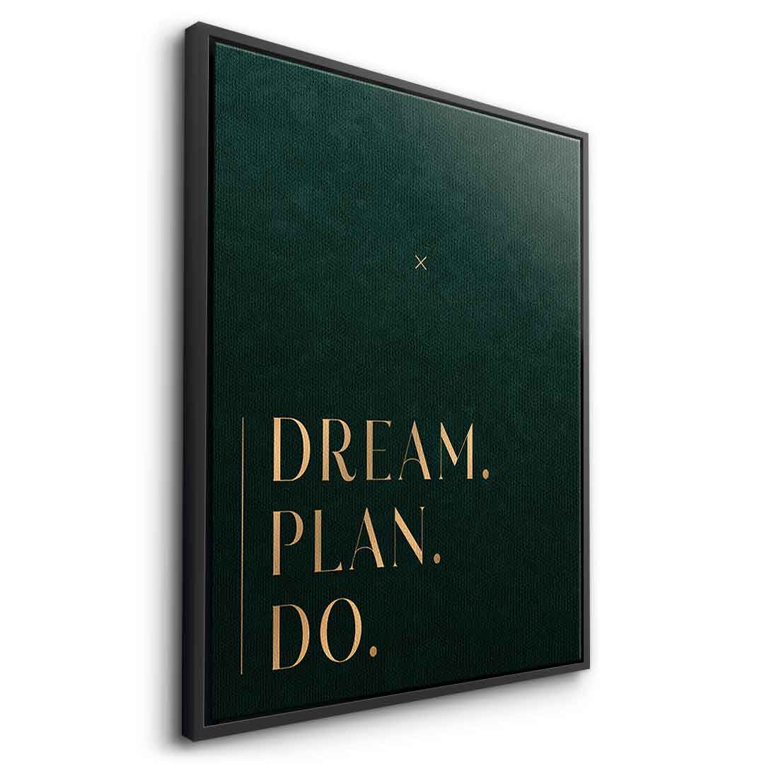 DREAM. PLAN. DO. Leinwandbild Seitenansicht