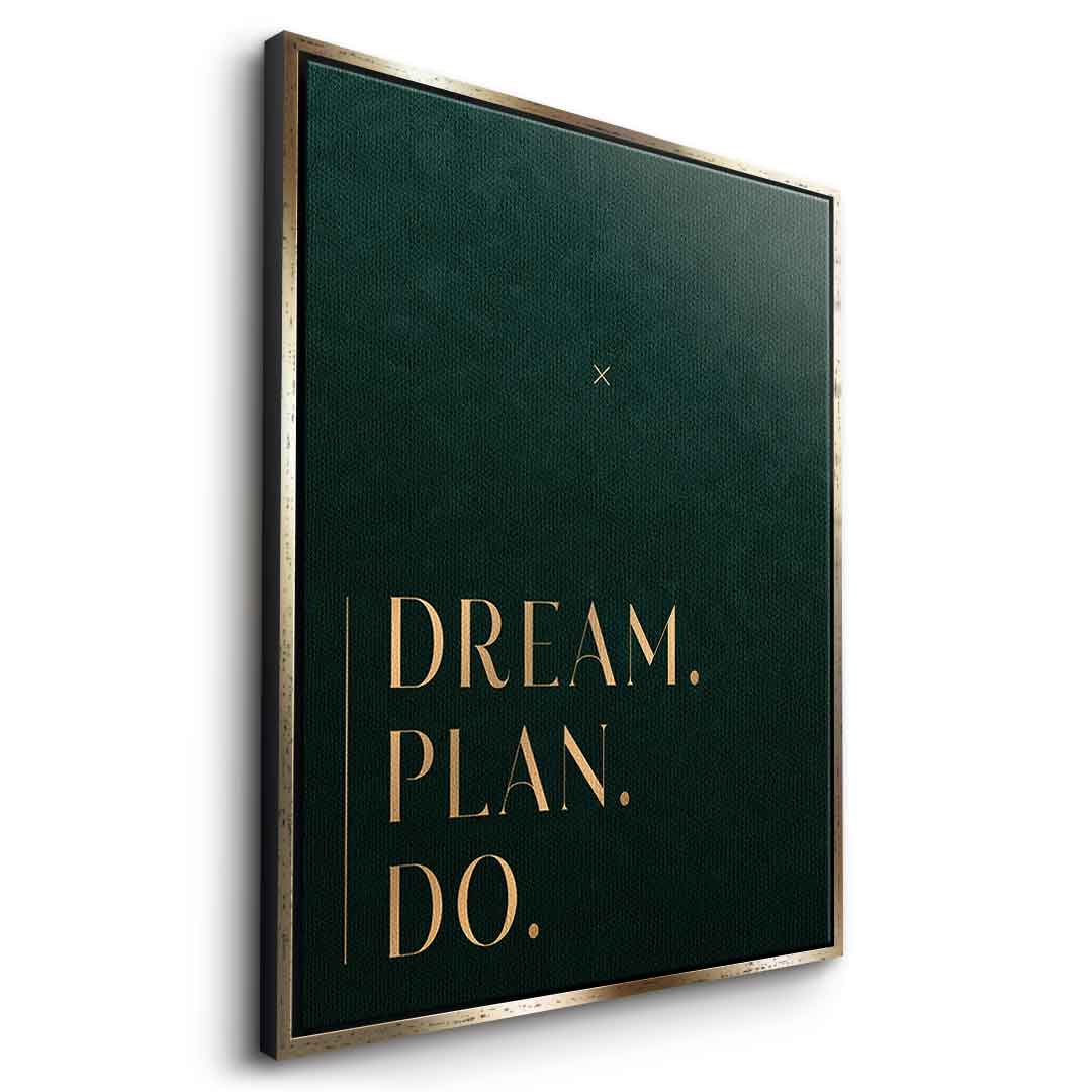 DREAM. PLAN. DO. Leinwandbild Seitenansicht