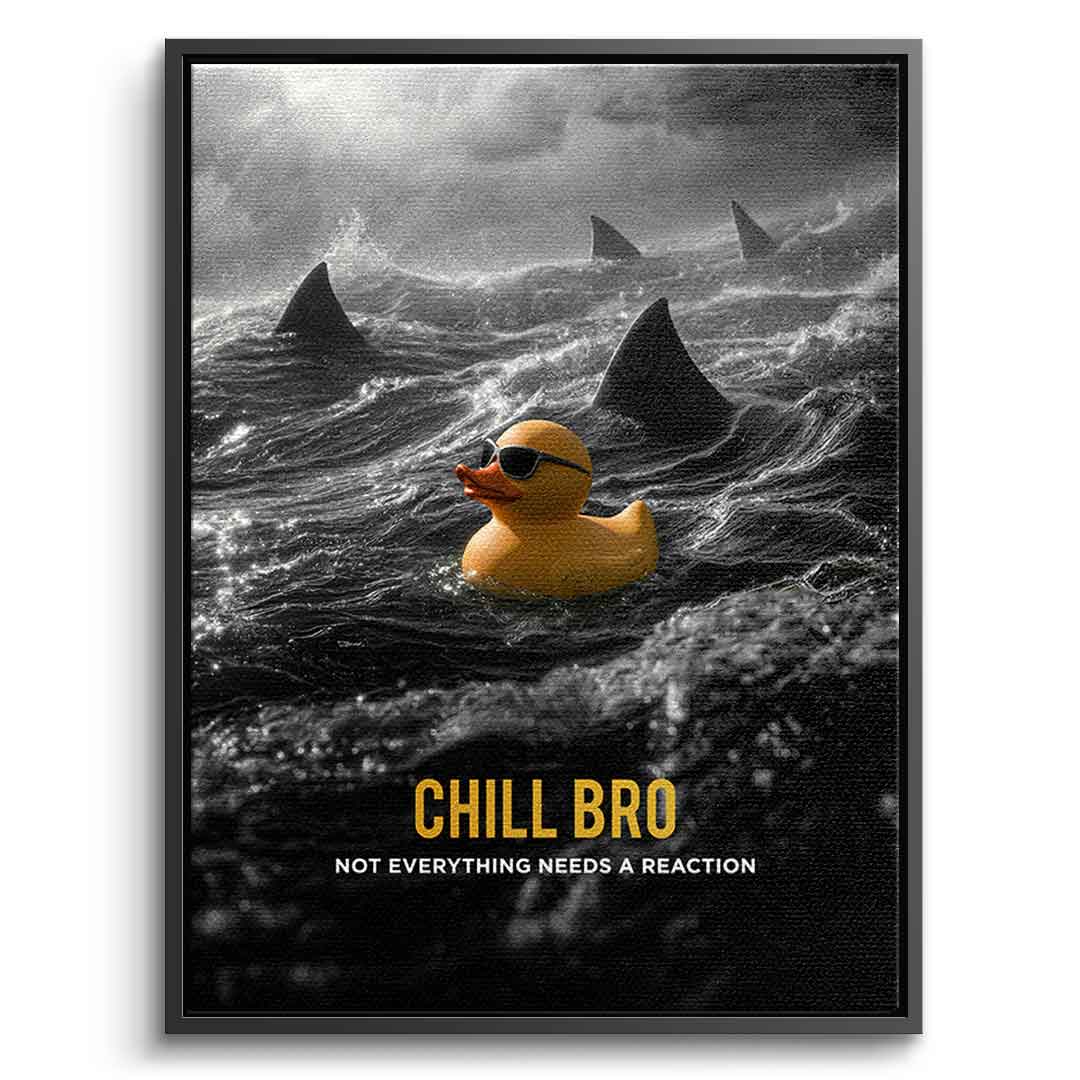 Leinwandbild Chill Bro mit schwarzem Rahmen – Humor Surreal