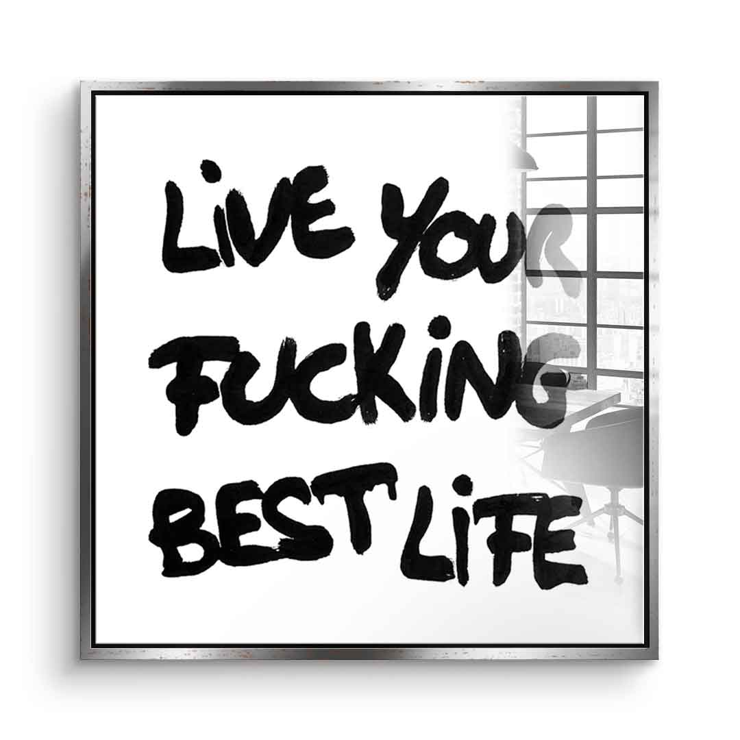DOTCOMCANVAS live your f***ing best life Acrylglasbild Front Silber Rahmen