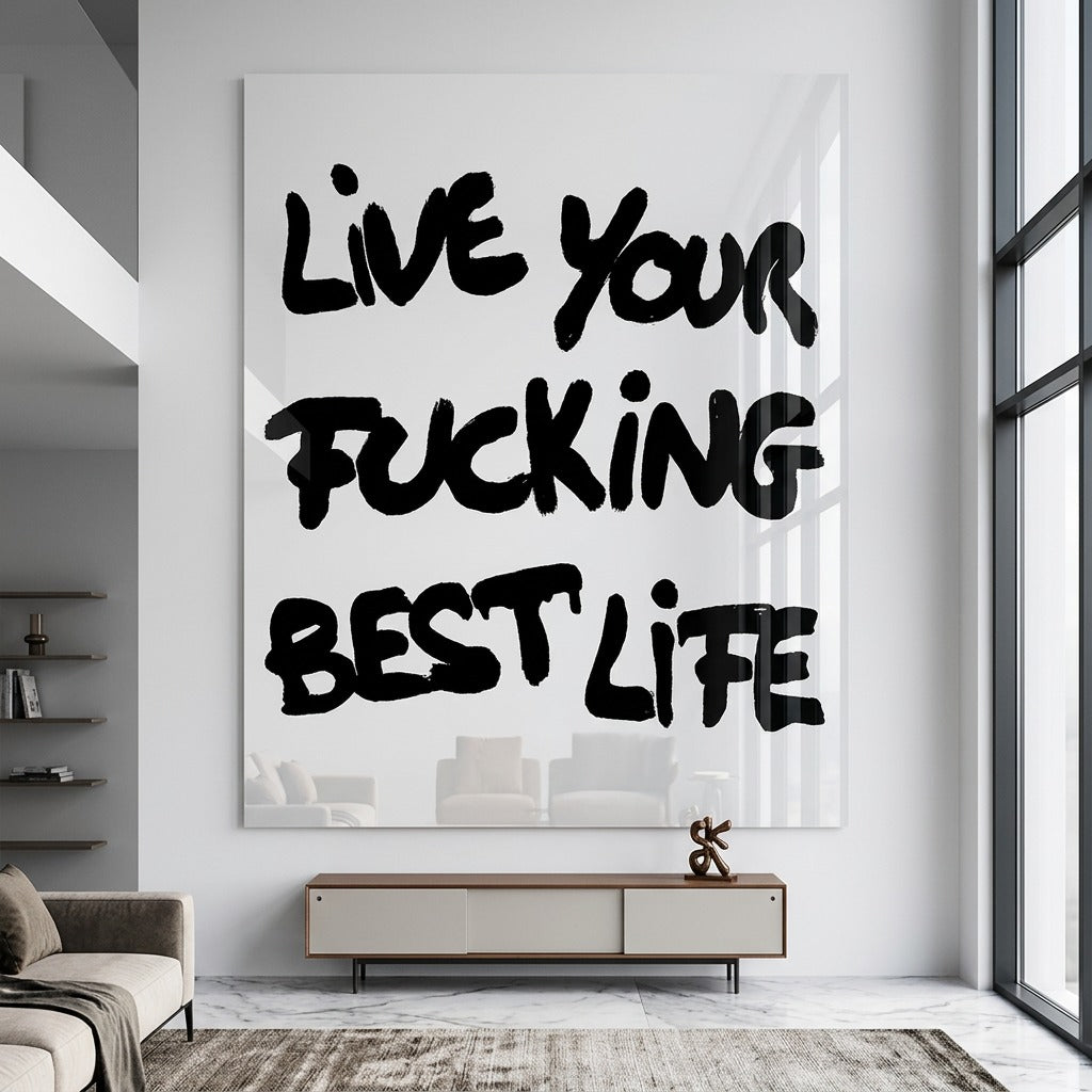 DOTCOMCANVAS live your f***ing best life Acrylglasbild im Raum