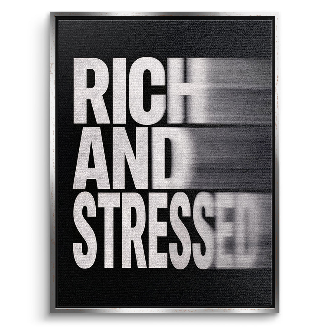 Rich and Stressed (Motion Blur) Leinwandbild silberner Rahmen