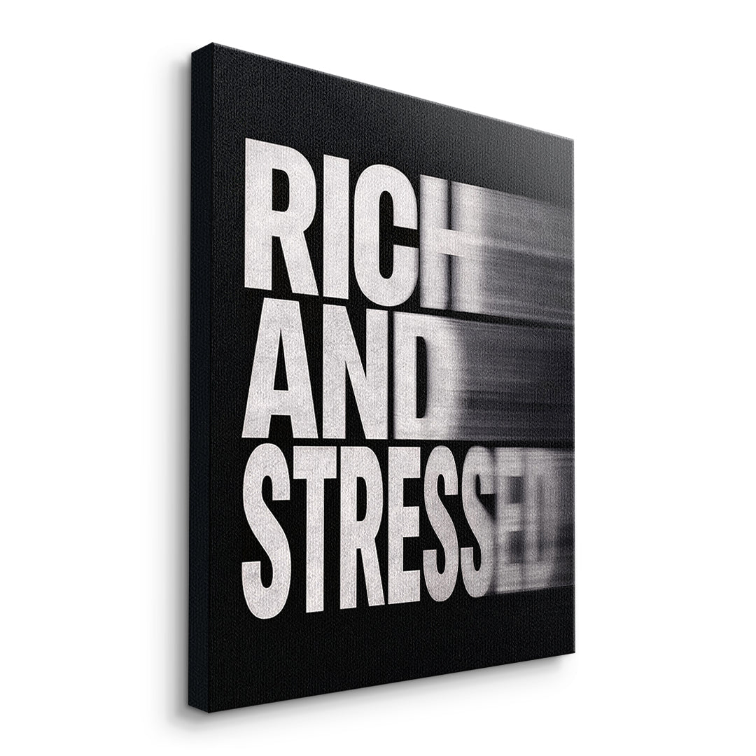 Rich and Stressed (Motion Blur) Seitenansicht ohne Rahmen