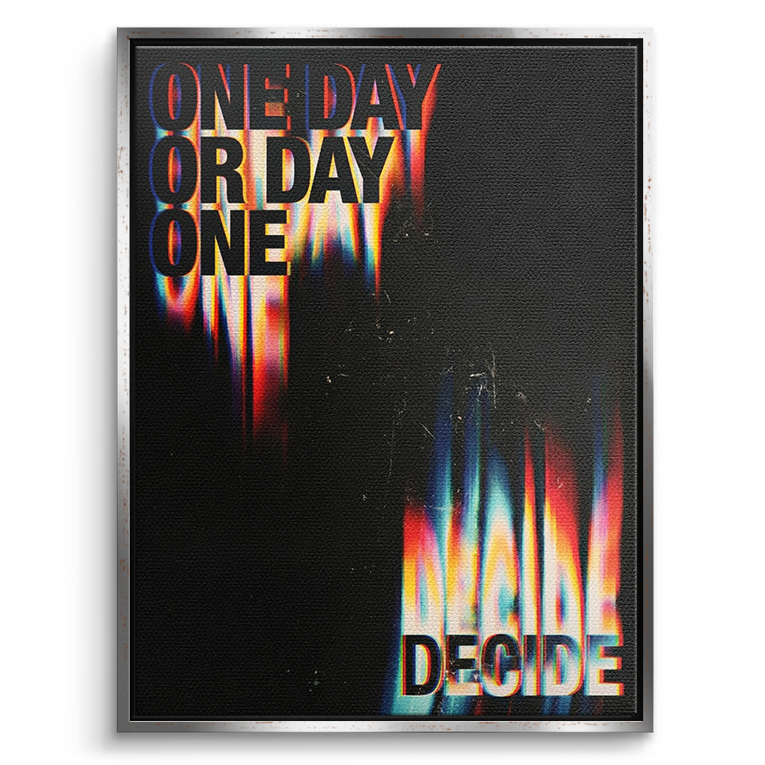 DOTCOMCANVAS One Day or Day One Leinwandbild Vorderansicht silberner Rahmen
