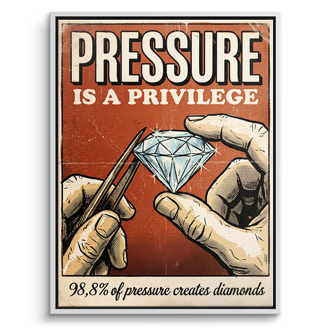 DOTCOMCANVAS Leinwandbild Pressure Is A Privilege im weißen Premium-Rahmen