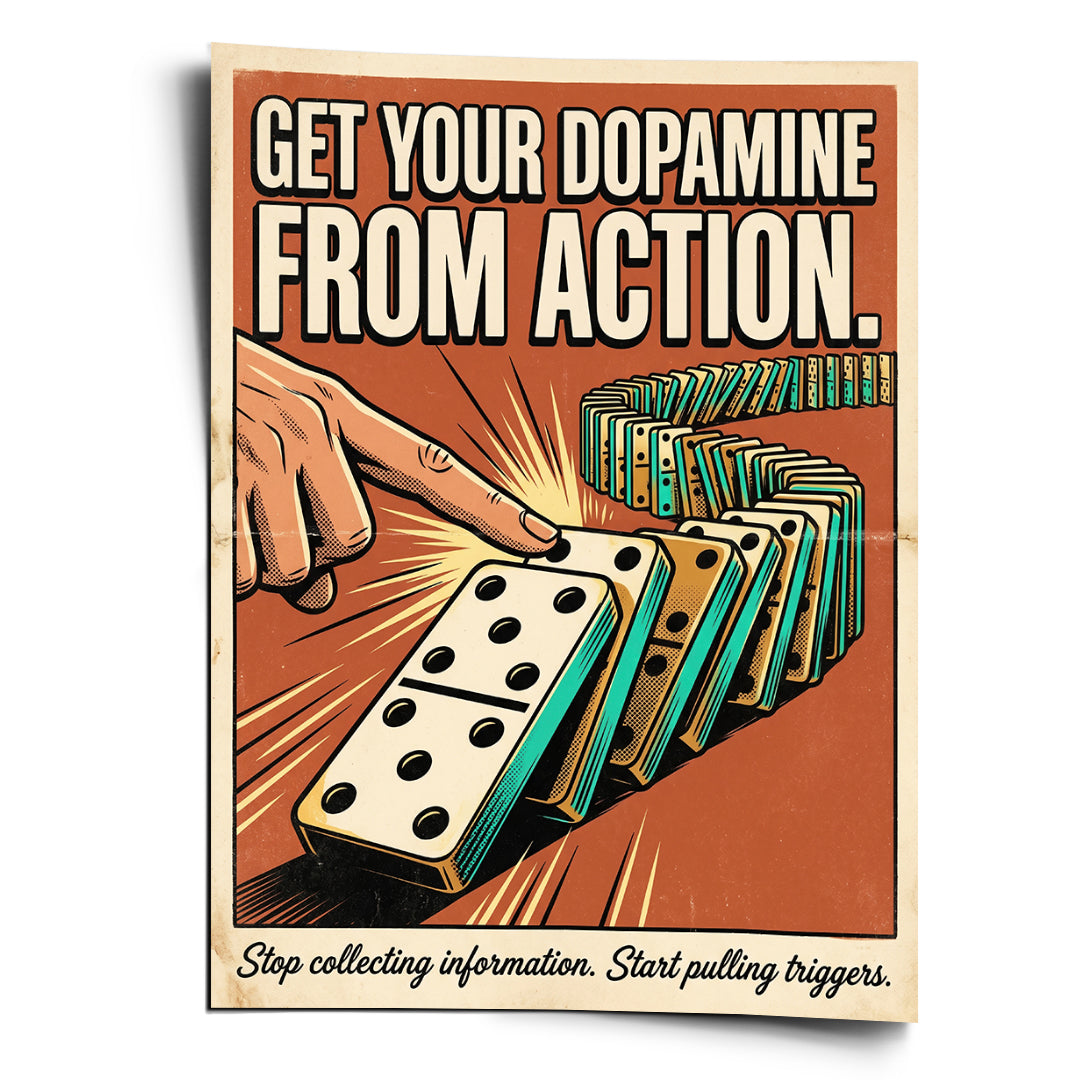 DOTCOMCANVAS Poster Get Your Dopamine From Action