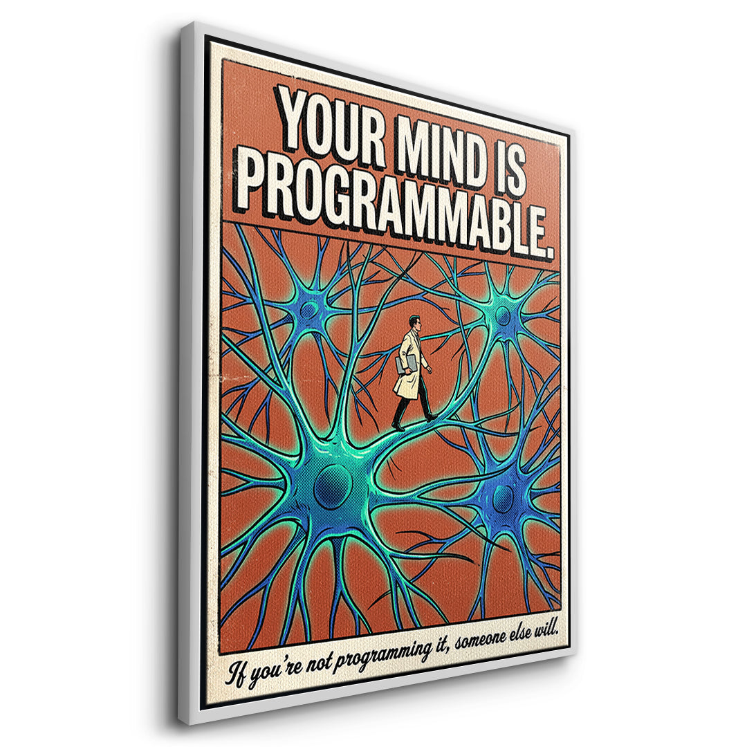 Seitenansicht des Leinwandbilds Your Mind Is Programmable im weißen Rahmen