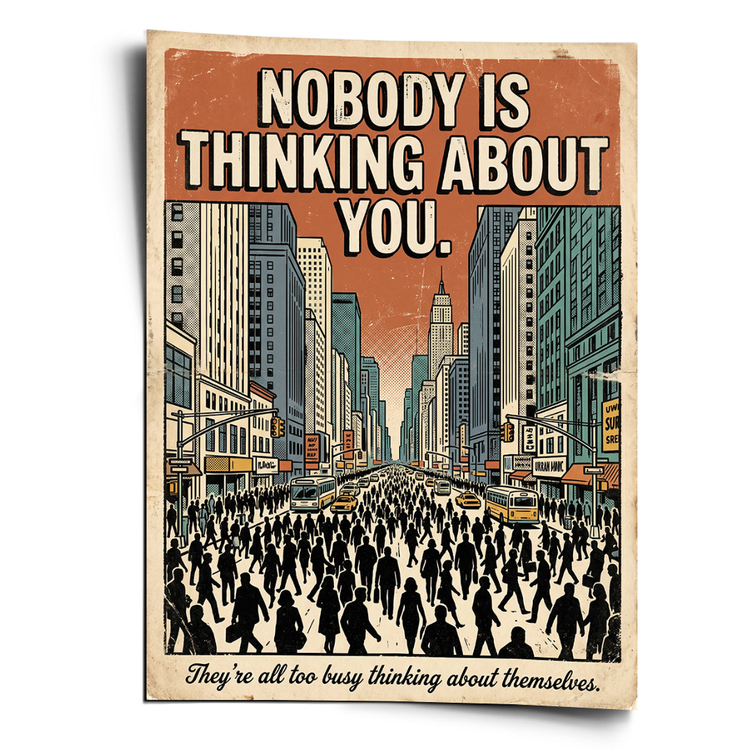 DOTCOMCANVAS Poster Nobody Is Thinking About You