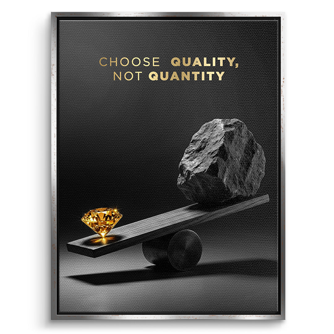 DOTCOMCANVAS Leinwandbild Choose Quality, Not Quantity im silbernen Premium-Rahmen