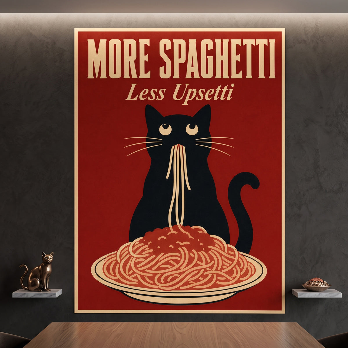 Poster More Spaghetti Less Upsetti an der Wand eines modernen Wohnraums