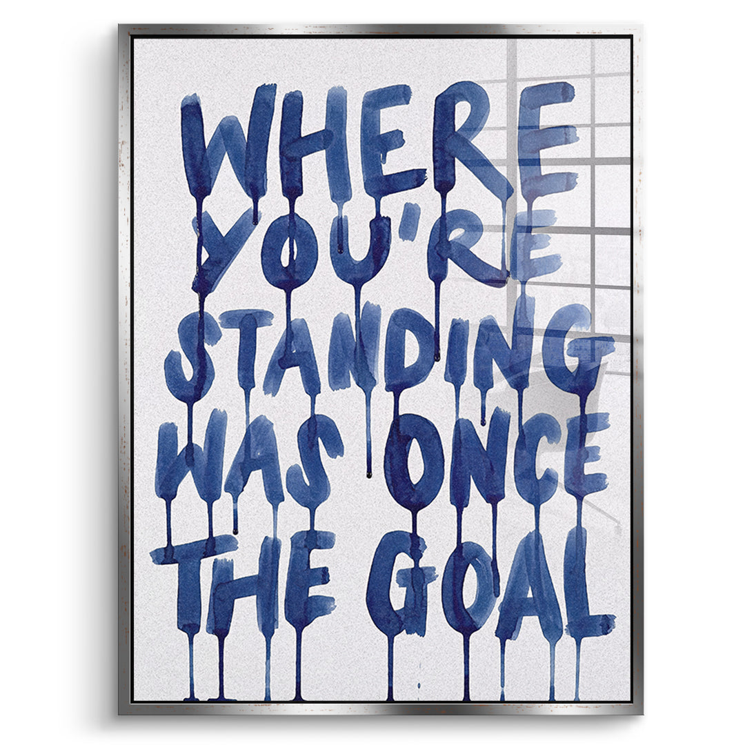 DOTCOMCANVAS Acrylglasbild Where You're Standing Was Once The Goal im silbernen Premium-Rahmen