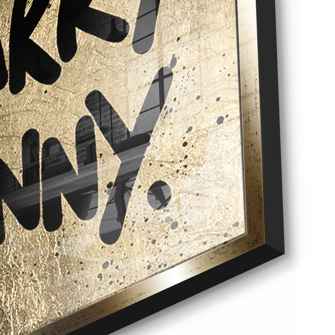 Detailaufnahme des 5mm Acrylglases, Make Your Own Money im goldenen Rahmen