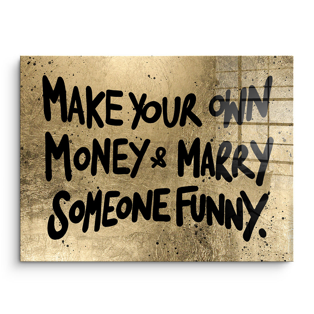 DOTCOMCANVAS Acrylglasbild Make Your Own Money ohne Rahmen
