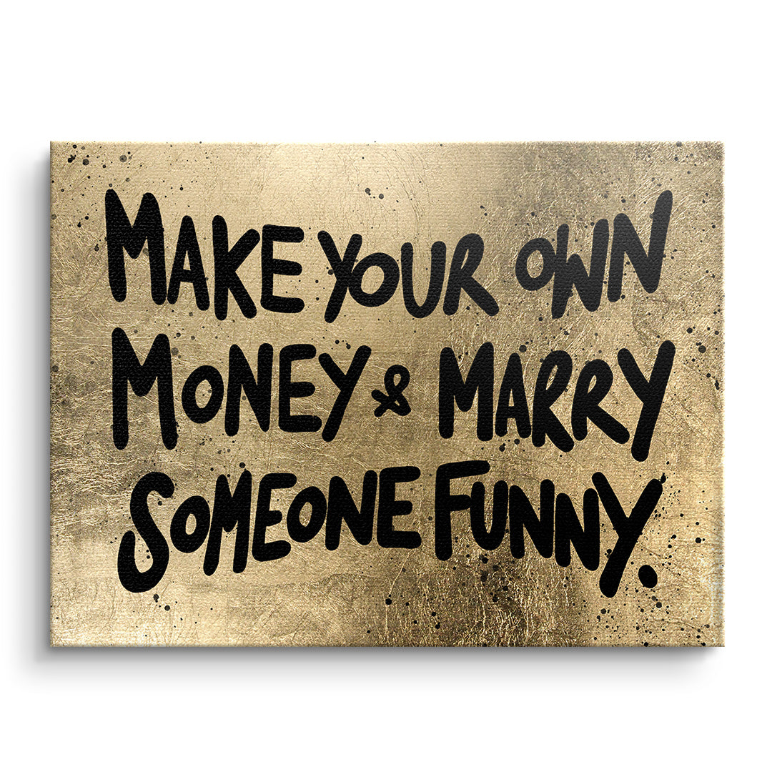 DOTCOMCANVAS Leinwandbild Make Your Own Money ohne Rahmen
