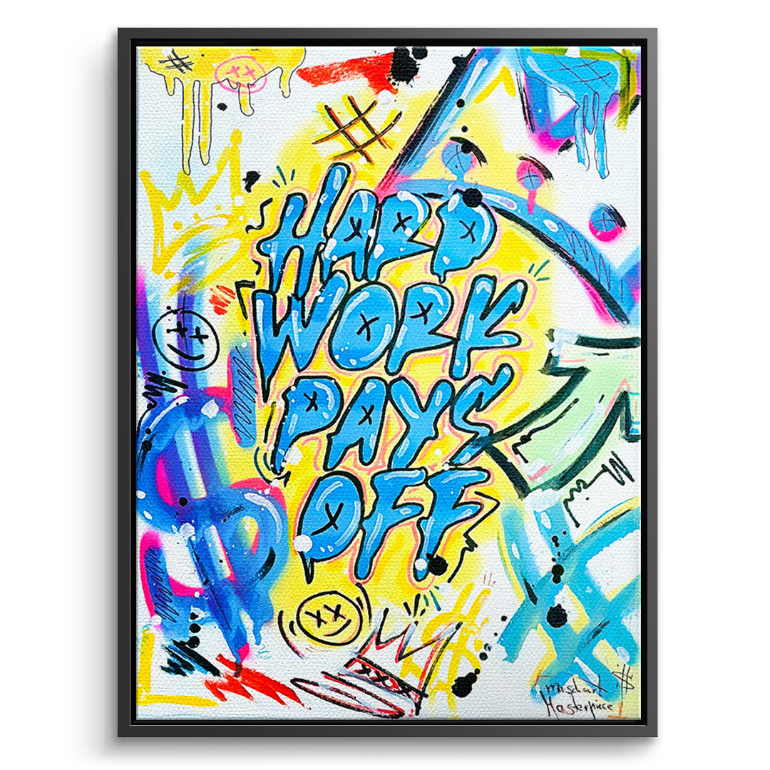 DOTCOMCANVAS Leinwandbild Hard Work Pays Off Graffiti im schwarzen Premium-Rahmen