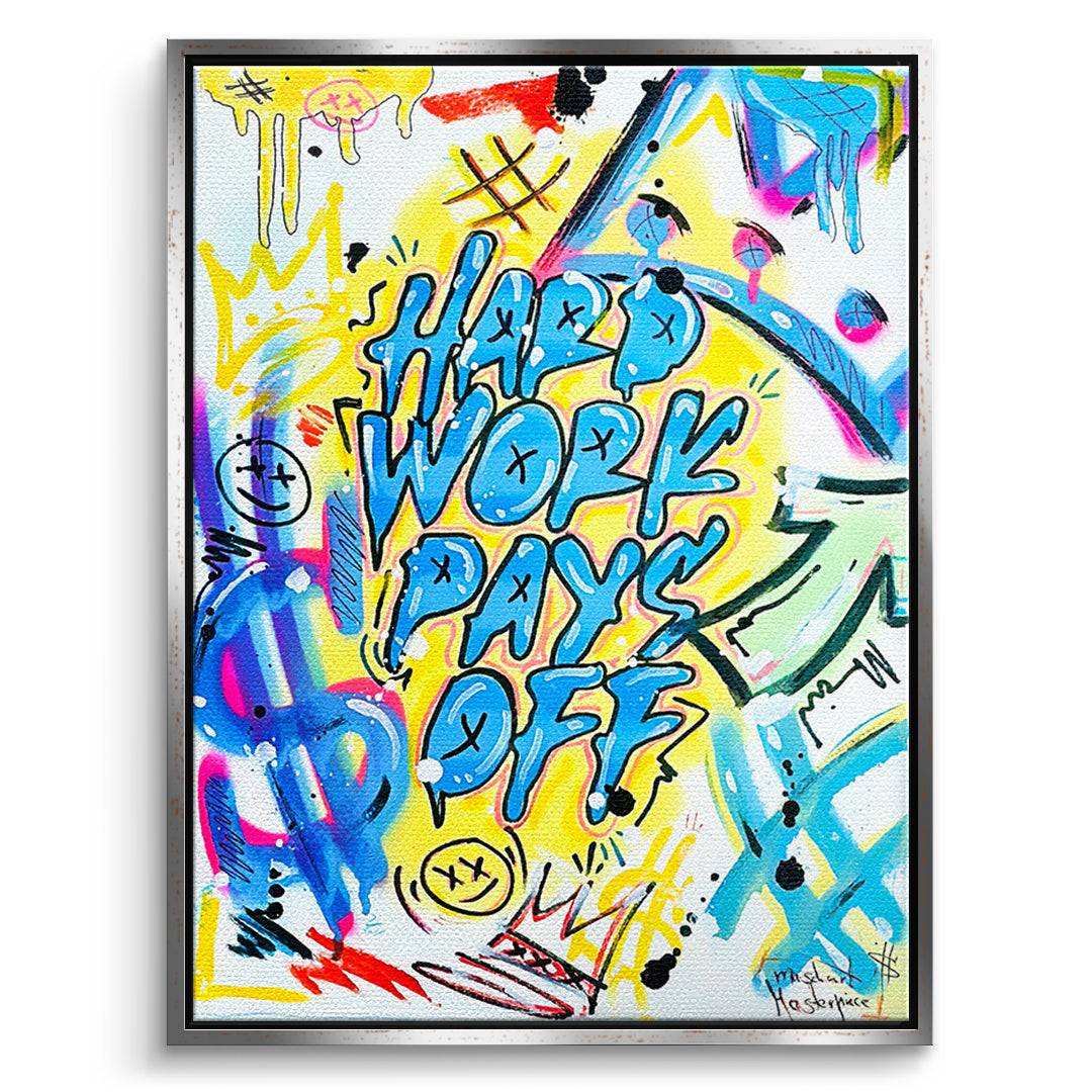 DOTCOMCANVAS Leinwandbild Hard Work Pays Off Graffiti im silbernen Premium-Rahmen