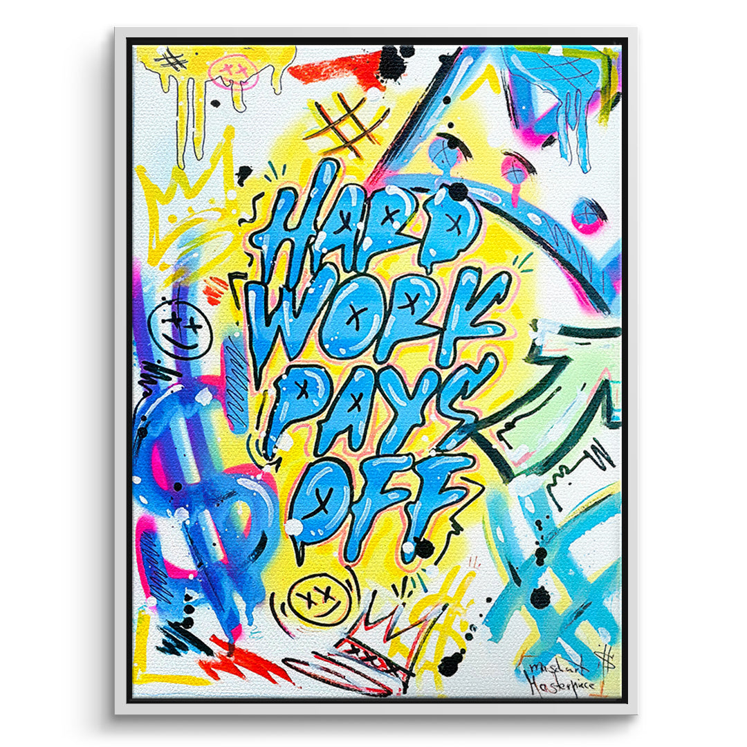 DOTCOMCANVAS Leinwandbild Hard Work Pays Off Graffiti im weißen Premium-Rahmen