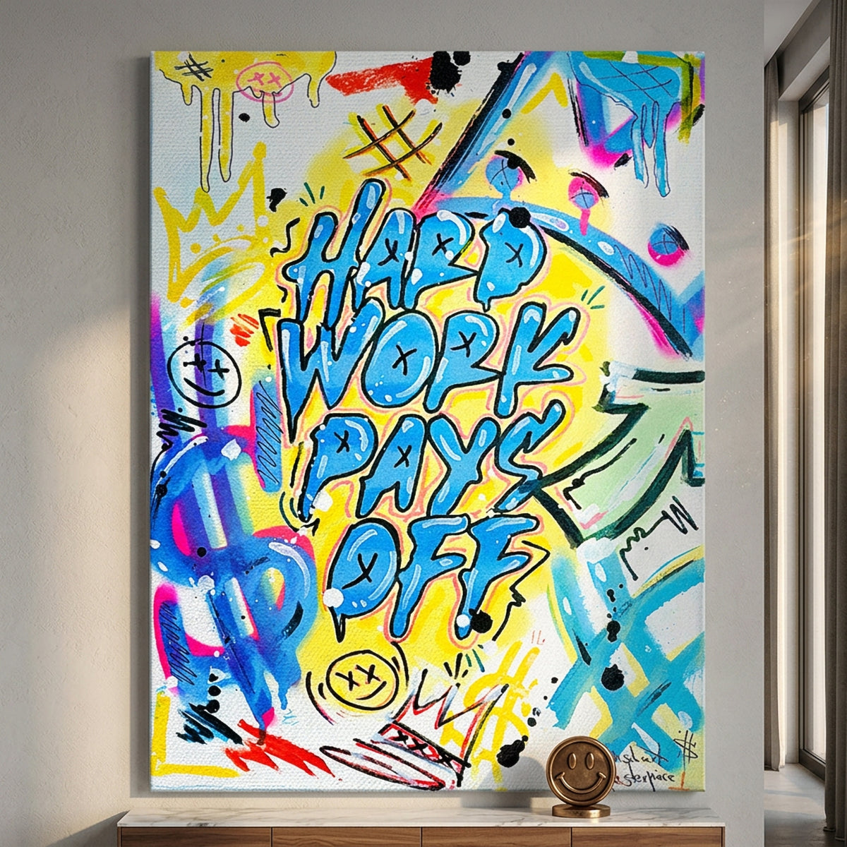 Leinwandbild Hard Work Pays Off Graffiti an der Wand eines modernen Wohnraums