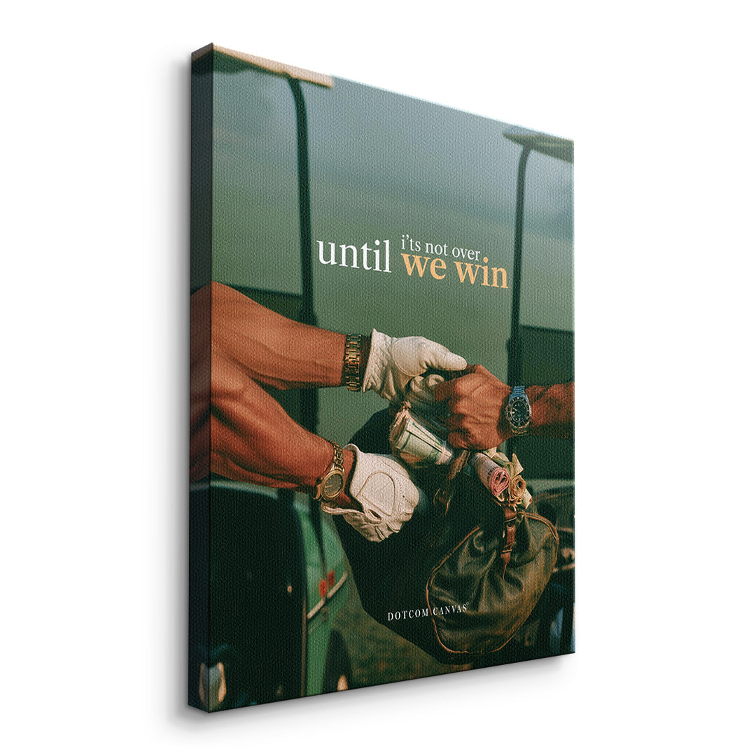 Seitenansicht des Leinwandbilds Until We Win ohne Rahmen