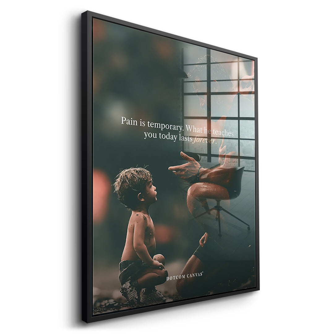 Seitenansicht des Acrylglasbilds Pain Is Temporary im schwarzen Rahmen