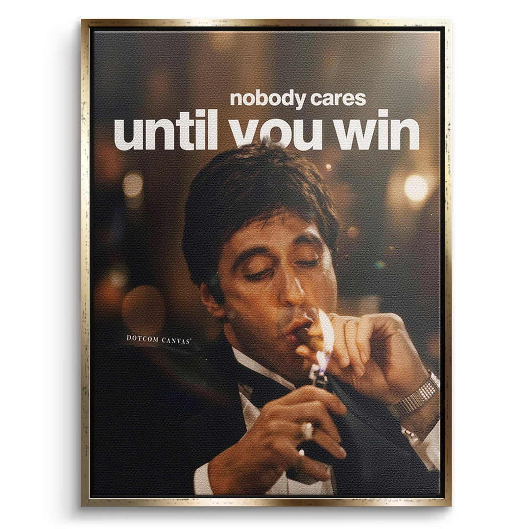 DOTCOMCANVAS Leinwandbild Nobody Cares Until You Win im goldenen Premium-Rahmen