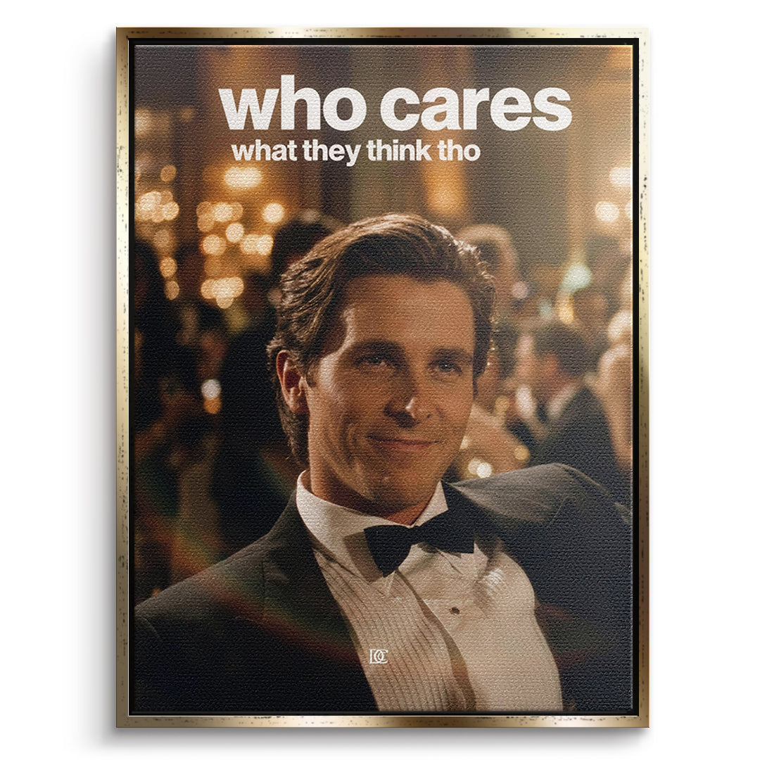 DOTCOMCANVAS Leinwandbild Who Cares What They Think im goldenen Premium-Rahmen