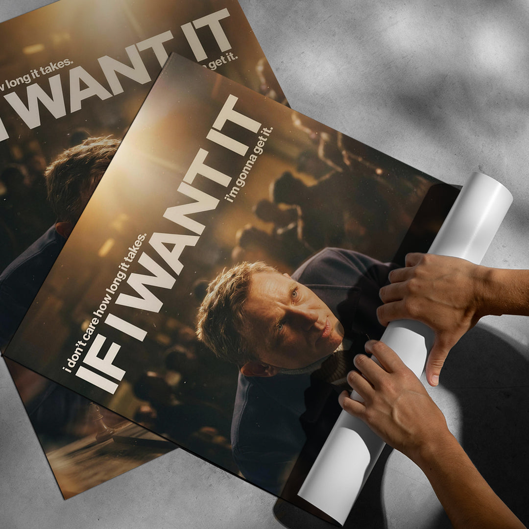 Aufgerolltes Poster If I Want It