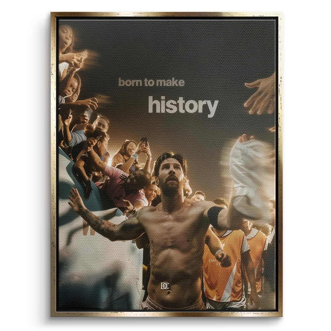 DOTCOMCANVAS Leinwandbild Born To Make History im goldenen Premium-Rahmen