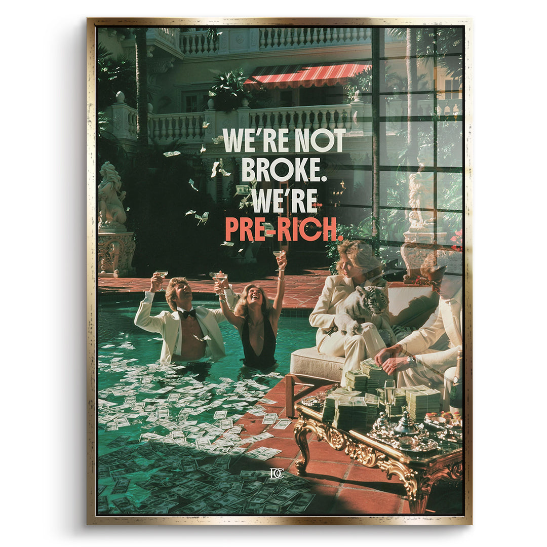 DOTCOMCANVAS Acrylglasbild Not Broke Pre-Rich im goldenen Premium-Rahmen