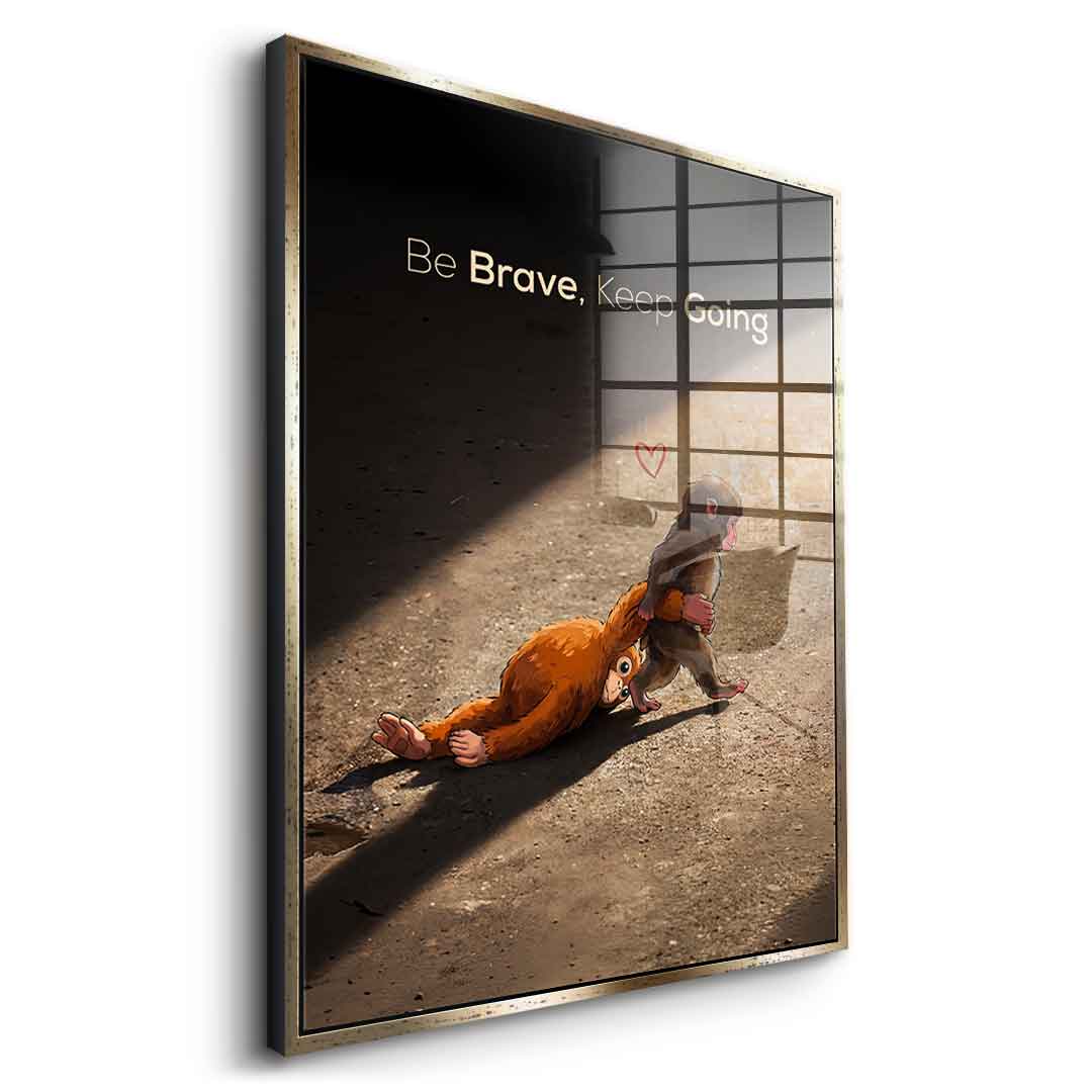Pancho - Be Brave, Keep Going - Acrylglas