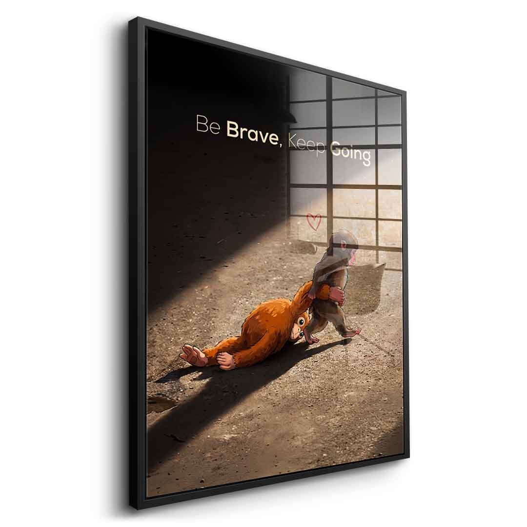 Pancho - Be Brave, Keep Going - Acrylglas