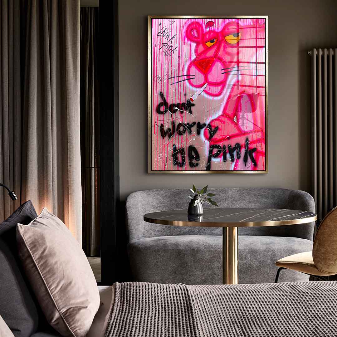 Dont Worry Be Pink - Acrylglas