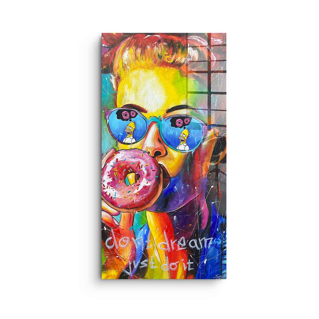 Don't Dream - Acrylic glass