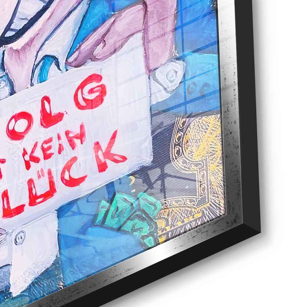 Erfolg ist kein Glück - Acrylglas