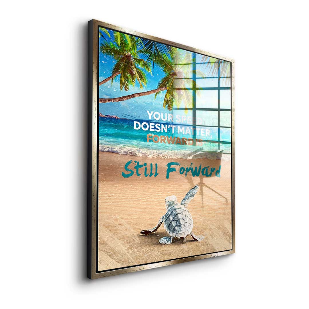 Forward is still forward - Acrylic glass