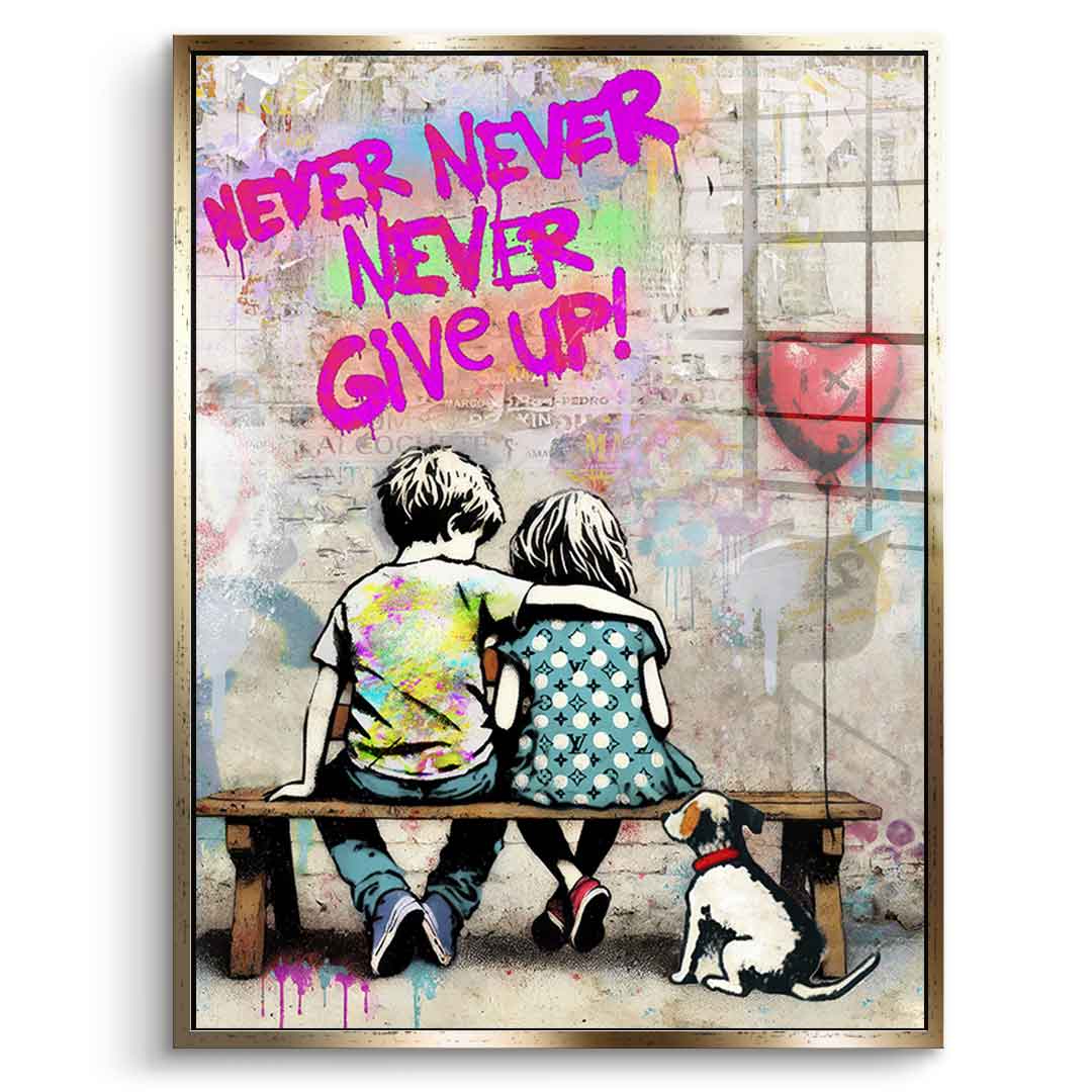 Never Give Up - Acrylglas