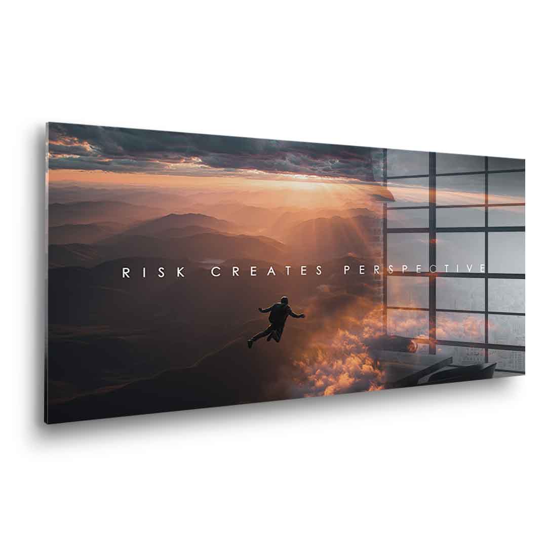 Risk Creates Perspective - Acrylic Glass