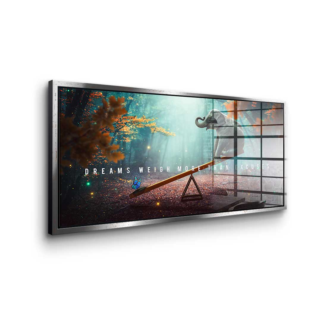 Träume sind stärker als Ausreden - Acrylglas