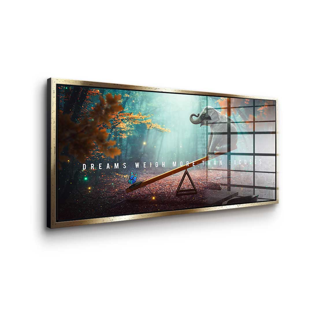 Träume sind stärker als Ausreden - Acrylglas