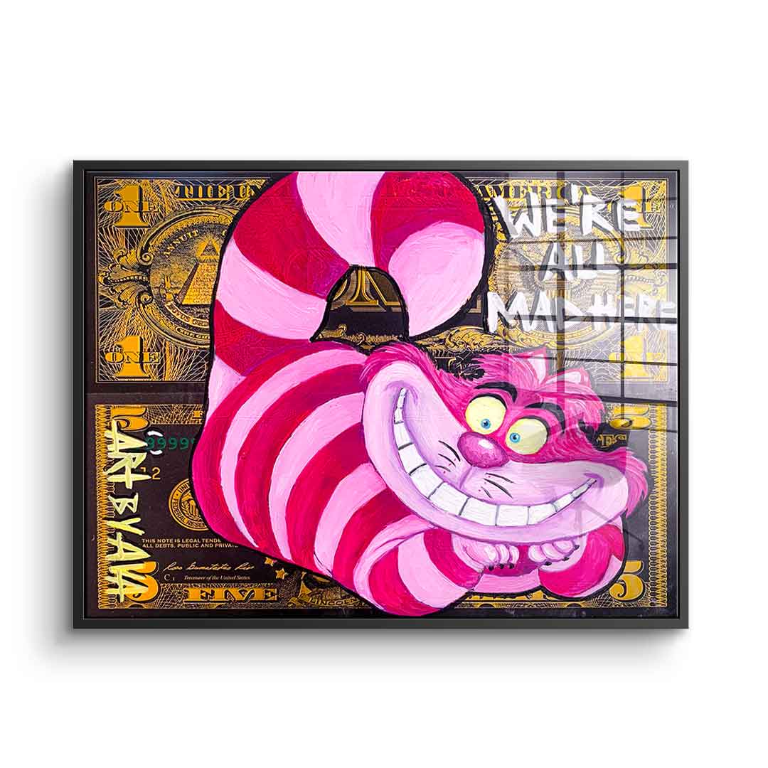 We´re All Mad Here - Acrylglas