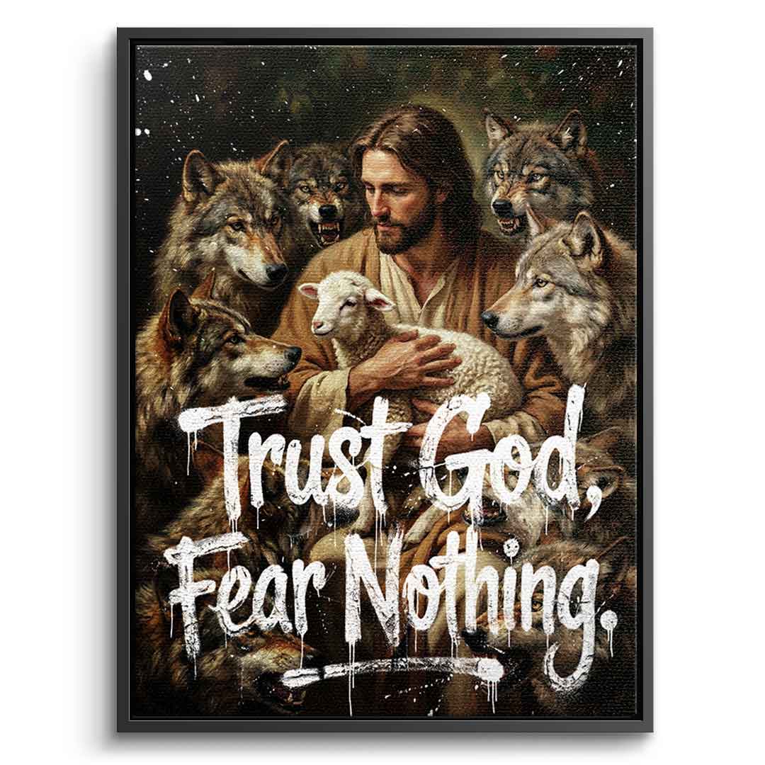 Trust God, Fear Nothing