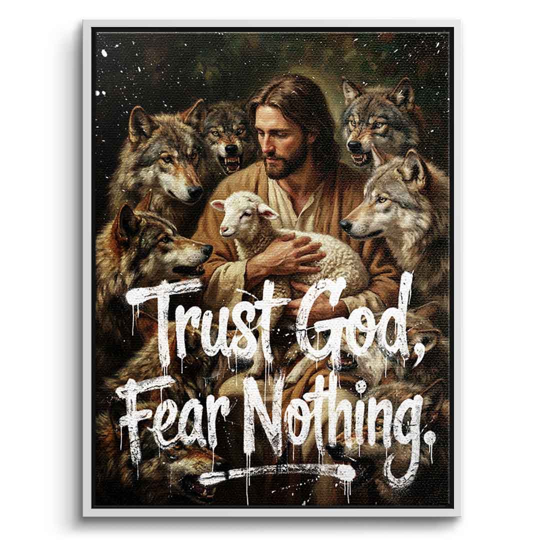 Trust God, Fear Nothing