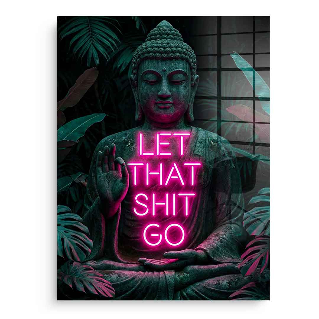 DOTCOMCANVAS® Buddah for Toilett Acrylglasbild – Buddha im Neon-Look mit LET THAT SHIT GO, Frontansicht ohne Rahmen