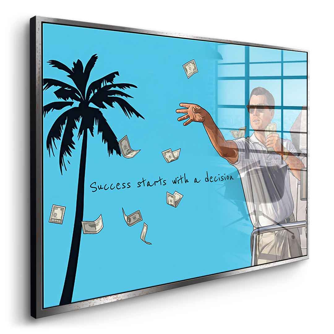 Success starts with a decision Acrylglasbild Seitenansicht