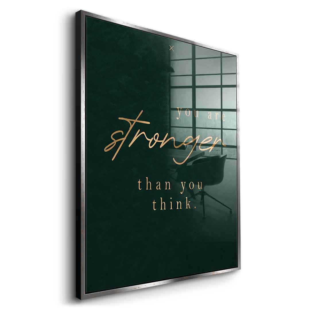 You are STRONGER Acrylglasbild Seitenansicht