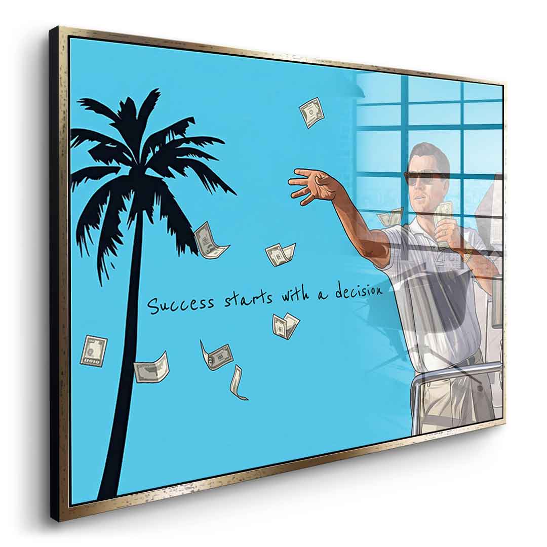 Success starts with a decision Acrylglasbild Seitenansicht