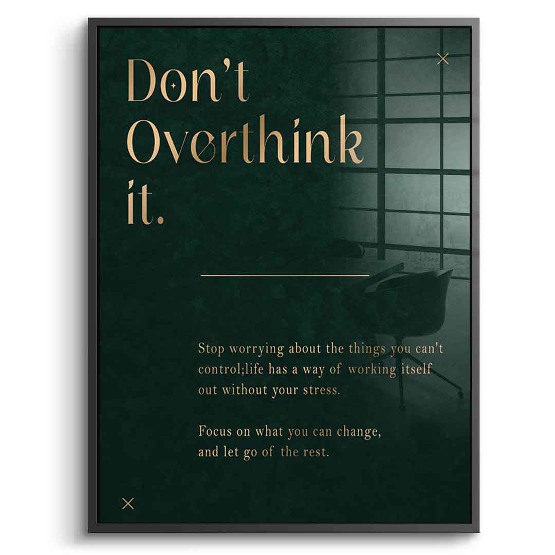 DOTCOMCANVAS Acrylglasbild Don't Overthink it. mit schwarzem Premium-Rahmen, Frontansicht